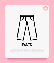 Pants thin line icon. Modern vector illustration of apparel.