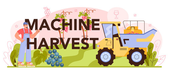 Machine harvest typographic header. Wine production. Grape selection