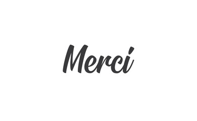 Merci. Calligraphy text. Hand drawn phrase. Handwritten modern lettering. Thank you in French.