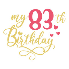 My 83th birthday celebration, 83 years anniversary celebration design