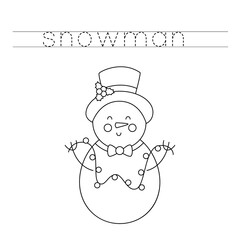 Trace the letters and color snowman. Handwriting practice for kids.