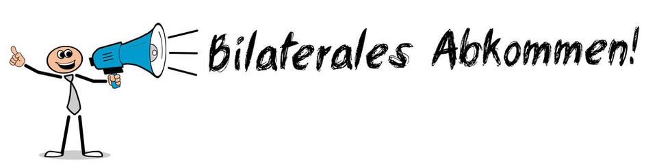 Bilaterales Abkommen!