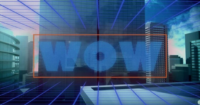 Animation of wow text in blue letters and red frame over cityscape