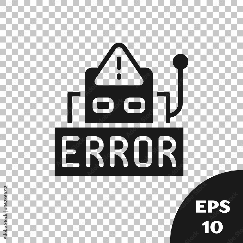 Poster black error in the operation program of the robot icon isolated on transparent background. a broken 