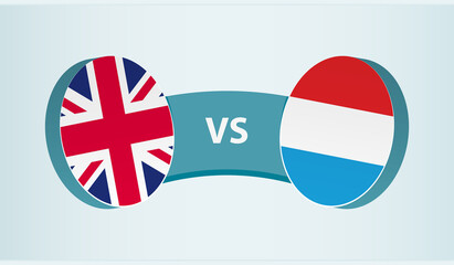 United Kingdom versus Luxembourg, team sports competition concept.