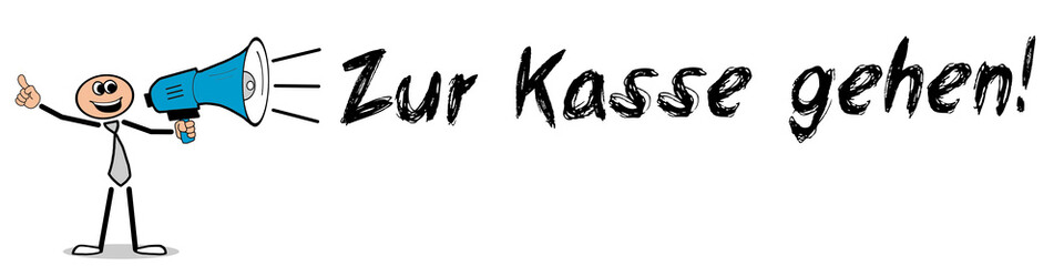 Zur Kasse gehen! 