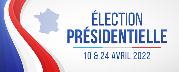Élection Présidentielle 2022 en France - 10 et 24 avril 2022