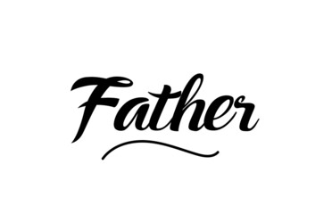 Father hand written text word for design. Can be used for a logo