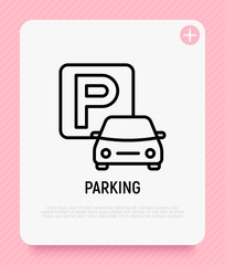 Parking thin line icon. Road sign. Modern vector illustration.