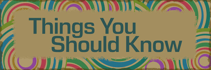 Things You Should Know Colorful Vintage Circular Scratch Background 