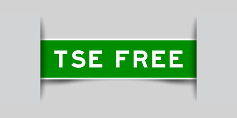 Label sticker green color in word TSE (Transmissible Spongiform Encephalopathy) free that inserted in gray background