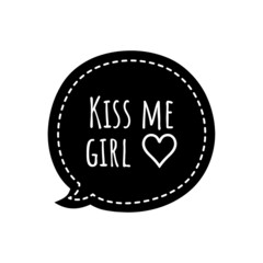 ''Kiss me girl'' Quote Illustration
