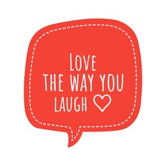 ''Love the way you laugh'' Quote Illustration