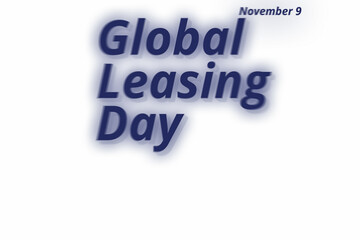 The Leasing day background. November 9 is the international leasing day.