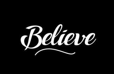 Believe hand written text word for design. Can be used for a logo
