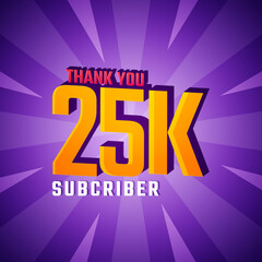Thank You 25 K Subscribers Celebration Background Design. 25000 Subscribers Congratulation Post Social Media Template.