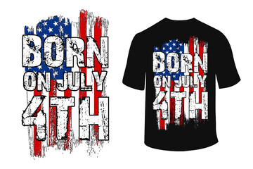 Born On July 4th T-Shirt Design