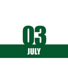 july 3. 3th day of month, calendar date.Green numbers and stripe with white text on isolated background. Concept of day of year, time planner, summer month