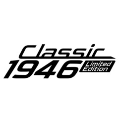 Obraz premium Classic 1946 Limited edition, 1946 birthday typography design for T-shirt