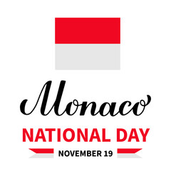 Monaco National Day calligraphy lettering with flag. Monaco The Sovereign Prince's Day on November 19. Vector template for banner, typography poster, flyer, greeting card, etc