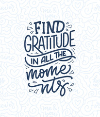 Obraz na płótnie Canvas Hand drawn lettering quote about Gratitude. Cool phrase for print and poster design. Inspirational slogan. Vector