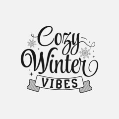 Cozy Winter Vibes lettering, winter holiday and snow quote for print, poster, card, t-shirt, mug and much more