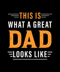 Obraz premium Dad t shirt design,typography dad t shirt design,father t shirt design,dad typography,father's day t shirt design