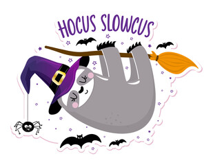 Hocus Slowchus - funny sloth hanging on broomstick. Sloth doodle draw for print. Adorable poster for Halloween party, good for shirts, gifts, mugs or other print designs. Happy Halloween, Hocus Pocus.