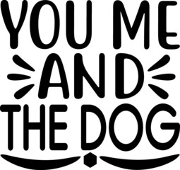 
Dog svg Quotes design SVG, Family vector t-shirt SVG Cut Files for Cutting Machines like Cricut and Silhouette