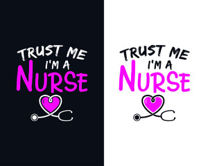 Trust me I'm a nurse - Nurse t-shirt design, Nurse SVG