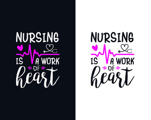 Nursing is a work of heart - Nurse t-shirt, Typography t-shirt, Handwritten t-shirt design, Vector element, Nursing t-shirt with heartbeat sign and nurse emblems.