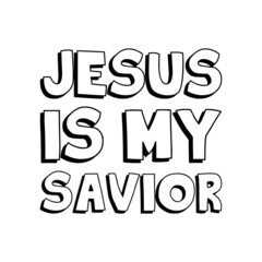 Jesus is my savior. Vector Quote
