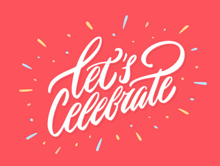 Let's celebrate. Vector handwritten lettering banner.