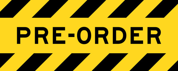 Yellow and black color with line striped label banner with word pre order