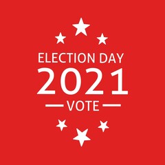 The 2021 Presidential Election in the United States. Polling day, US Election. Patriotic American elements. Vector illustration