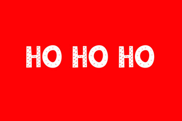 Saying ho ho ho, Merry Christmas text. Xmas banner design. New Year concept. Slogan or quote. December card on green background.