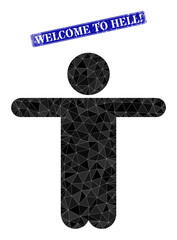 Low-poly welcome man designed with scattered filled triangles, and grunge Welcome to Hell! seal stamp. Blue rounded framed rectangle seal includes Welcome to Hell! tag inside framed rectangle form.