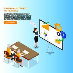 Financial literacy of retirees 3d isometric vector illustration concept for banner, website, landing page, ads, flyer template