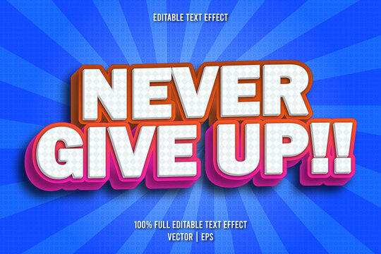 Never give up!! editable text effect comic style