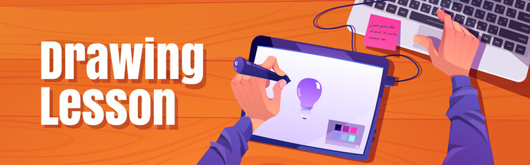 Drawing lesson poster with top view of wooden desk with graphic tablet, laptop and man hands with stylus. Vector flyer of online creative education with cartoon illustration of digital drawing