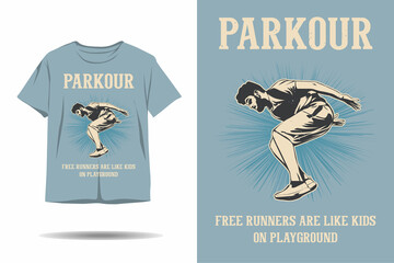 Parkour free running are like kids on playground t shirt design