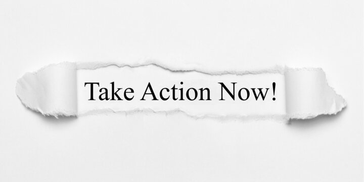 Take Action Now! 