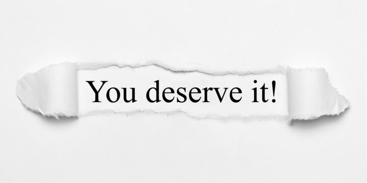 You deserve it! 