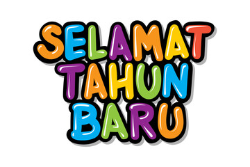 Vector text illustration for Happy New Year in the Indonesian Language "Selamat Tahun Baru". Suitable for greeting, Poster, Invitation, Banner, Or Background. colorful flat.