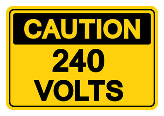 Obraz premium Caution 240 Volts Symbol Sign,Vector Illustration, Isolate On White Background Label. EPS10