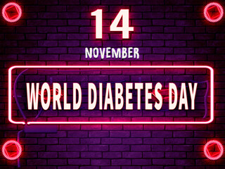 14 November, World Diabetes Day, Neon Text Effect on Bricks Background
