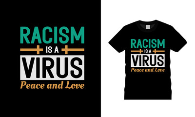 Racism Is A Virus T shirt Design, apparel, vector illustration, graphic template, print on demand, textile fabrics, retro style, typography, vintage, jesus t shirt