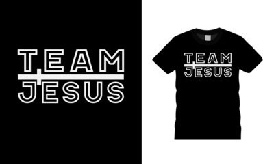 Team Jesus T shirt Design, apparel, vector illustration, graphic template, print on demand, textile fabrics, retro style, typography, vintage, jesus tee