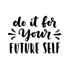 Inspirational and motivational quotes, isolated on the white background. Brush ink inscription for photo overlays, typography greeting card or t-shirt print, flyer, poster design.