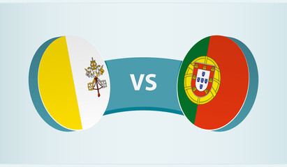 Vatican City versus Portugal, team sports competition concept.